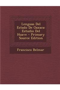 Lenguas del Estado de Oaxaca: Estudio del Huave