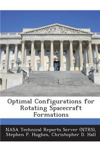Optimal Configurations for Rotating Spacecraft Formations