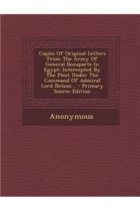Copies of Original Letters from the Army of General Bonaparte in Egypt