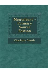 Montalbert - Primary Source Edition