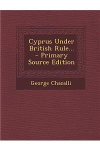 Cyprus Under British Rule...
