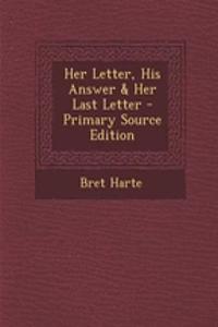 Her Letter, His Answer & Her Last Letter