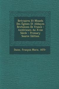 Bréviaires Et Missels Des Églises Et Abbayes Bretonnes De France