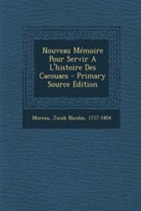 Nouveau Mémoire Pour Servir a l'Histoire Des Cacouacs