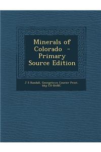 Minerals of Colorado - Primary Source Edition