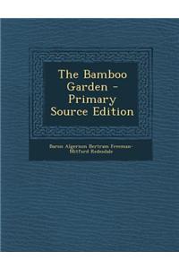 The Bamboo Garden - Primary Source Edition