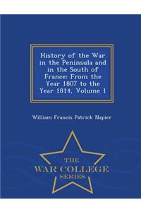 History of the War in the Peninsula and in the South of France: From the Year 1807 to the Year 1814, Volume 1 - War College Series