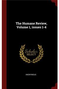 The Humane Review, Volume 1, Issues 1-4