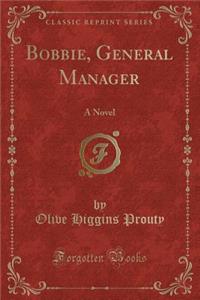Bobbie, General Manager