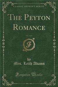 The Peyton Romance, Vol. 1 of 3 (Classic Reprint)