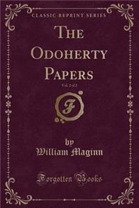 The Odoherty Papers, Vol. 2 of 2 (Classic Reprint)