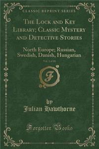 The Lock and Key Library; Classic Mystery and Detective Stories, Vol. 1 of 10