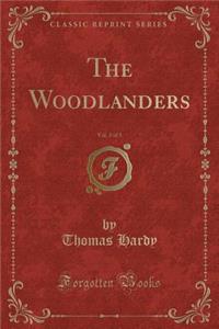 The Woodlanders, Vol. 3 of 3 (Classic Reprint)
