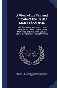 A View of the Soil and Climate of the United States of America