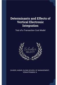 Determinants and Effects of Vertical Electronic Integration