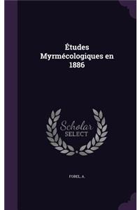 Etudes Myrmecologiques En 1886