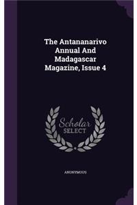 The Antananarivo Annual and Madagascar Magazine, Issue 4