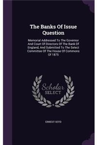 The Banks of Issue Question