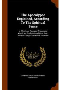 The Apocalypse Explained, According To The Spiritual Sense