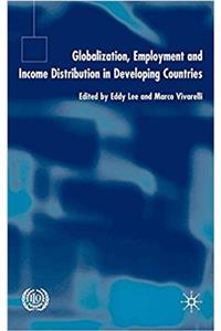 Globalization, Employment and Income Distribution in Developing Countries