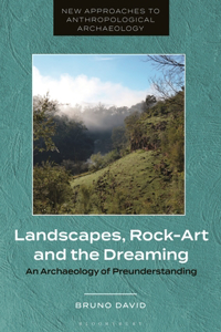 Landscapes, Rock-Art and the Dreaming