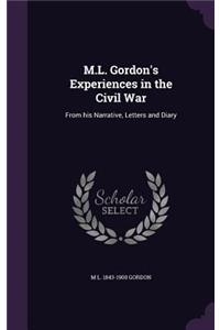 M.L. Gordon's Experiences in the Civil War