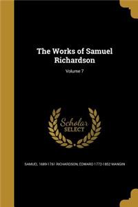 The Works of Samuel Richardson; Volume 7