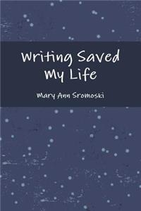 Writing Saved My Life