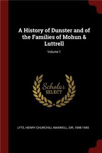 A History of Dunster and of the Families of Mohun & Luttrell; Volume 1