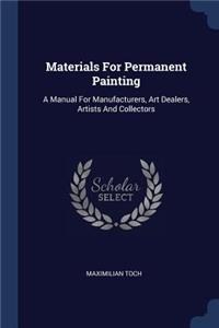 Materials For Permanent Painting