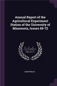 Annual Report of the Agricultural Experiment Station of the University of Minnesota, Issues 69-72