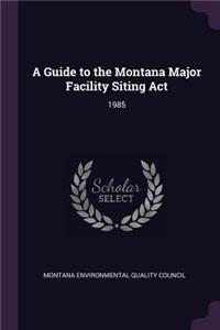 Guide to the Montana Major Facility Siting Act