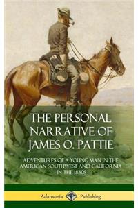 The Personal Narrative of James O. Pattie