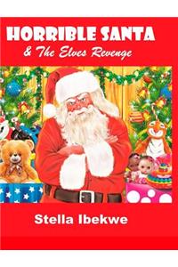 Horrible Santa And The Elves Revenge