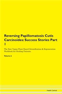 Reversing Papillomatosis Cutis Carcinoid