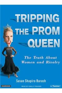 Tripping the Prom Queen