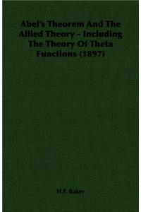 Abel's Theorem and the Allied Theory - Including the Theory of Theta Functions (1897)