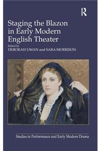 Staging the Blazon in Early Modern English Theater