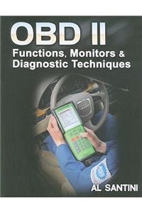 OBD-II: Functions, Monitors and Diagnostic Techniques: Functions, Monitors, &amp; Diagnostic Techniques