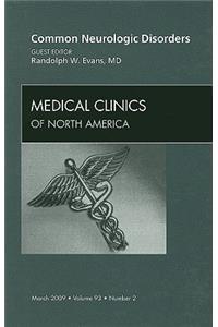 Common Neurologic Disorders, an Issue of Medical Clinics