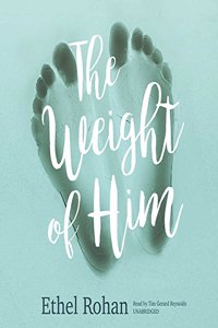 Weight of Him Lib/E