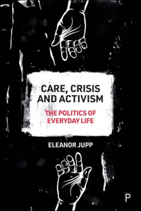 Care, Crisis and Activism