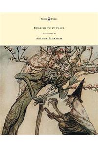 English Fairy Tales - Illustrated by Arthur Rackham