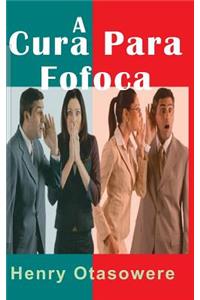 A Cura para Fofoca