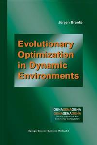 Evolutionary Optimization in Dynamic Environments