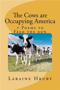 The Cows Are Occupying America: 7 Poems to Feed the 99%