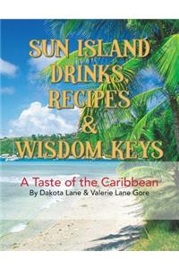 Sun Island Drinks, Recipes & Wisdom Keys