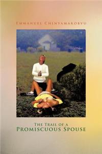 Trail of a Promiscuous Spouse