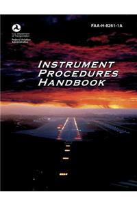 Instrument Procedures Handbook (Faa-H-8261-1a)