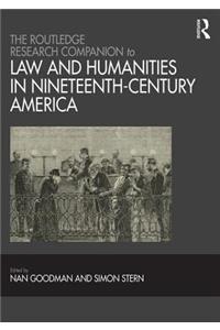 The Routledge Research Companion to Law and Humanities in Nineteenth-Century America